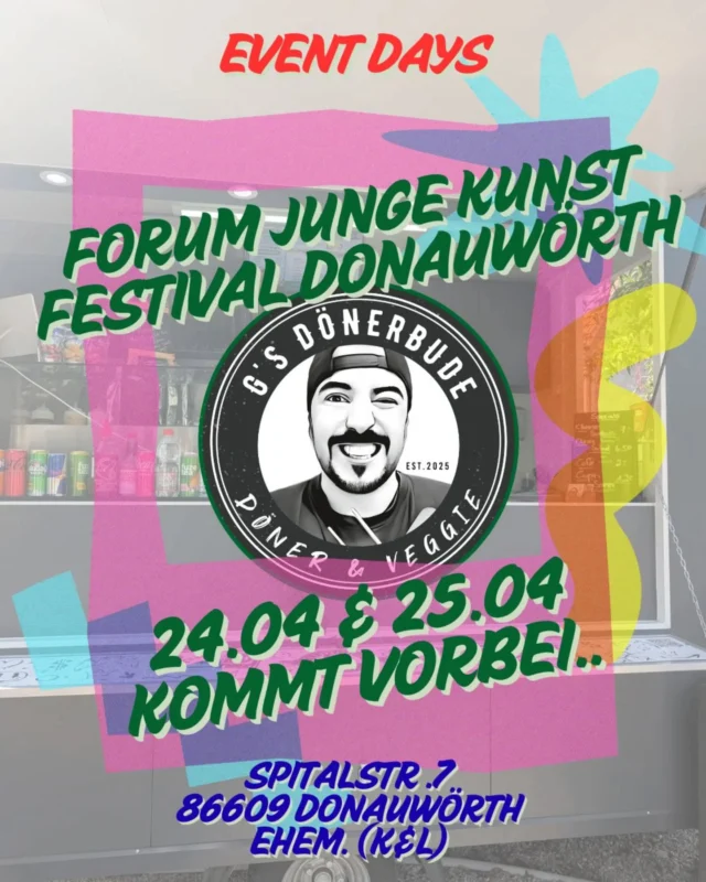 Liebe Leut 😎🌯

wir sind am 24.04. und 25.04. mit unserem Imbiss unterwegs 🚚💨

Also keine Angst – wir sind nicht abgehauen 😄✌️
Ihr findet uns in Donauwörth mit unseren Speisen beim ..

🎨 FORUM JUNGE KUNST Festival
📍 Spitalstr. 7 (ehem. K&L)

Kommt vorbei, gönnt euch was Leckeres 🌯🔥
Wir würden uns mega freuen! 🙌

Und unterstützt dabei auch das Kunstforum-Festival & Wirtschaftsjunioren Donau-Ries

Euer G’s Dönerbuden TEAM 💛